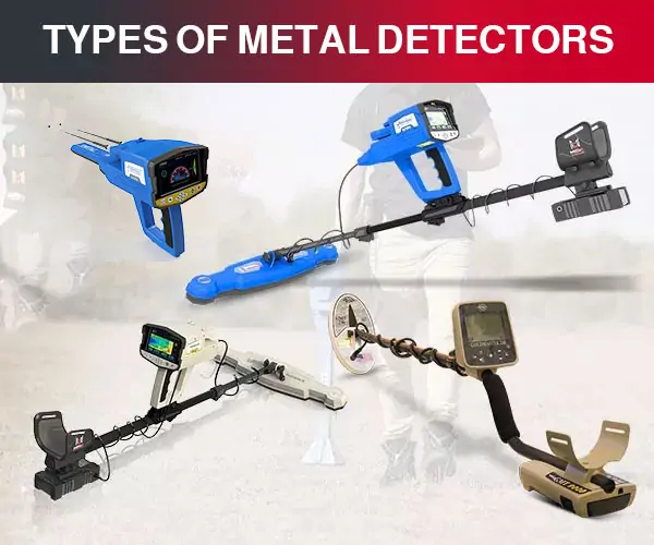 Types of metal detectors Types of metal detectors