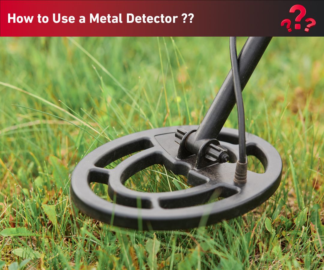 How to use a metal detector How to use a metal detector