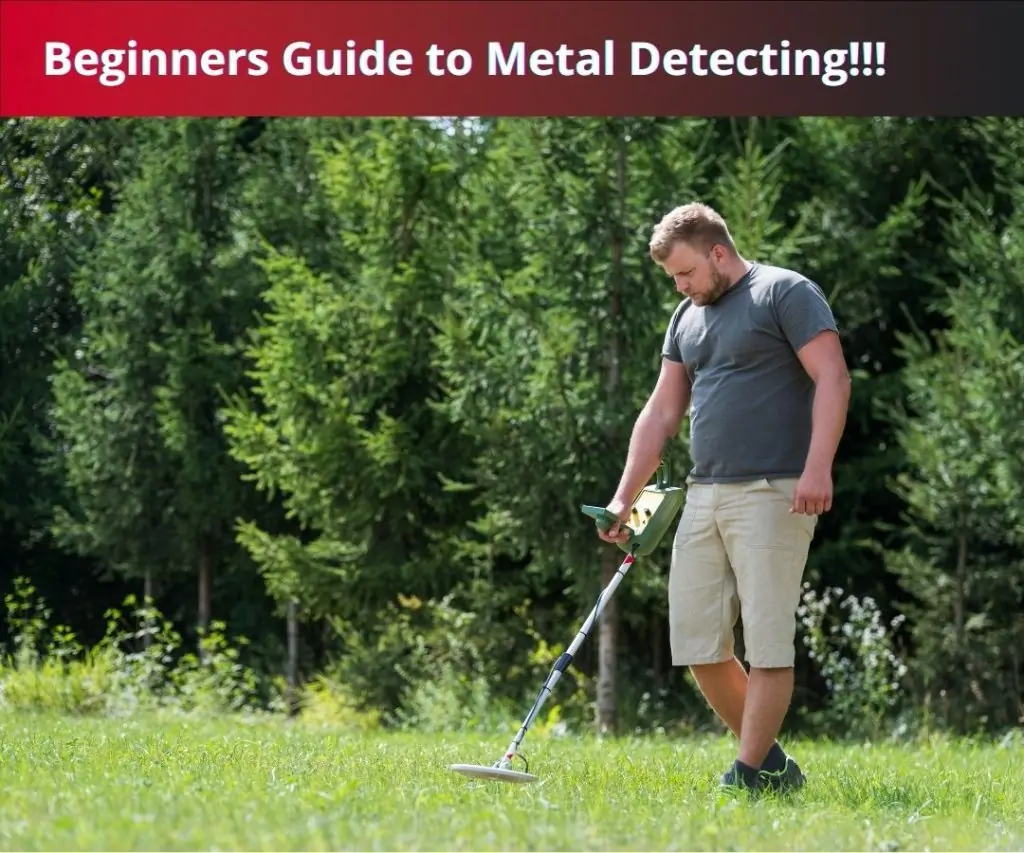 Beginners Guide to metal detection